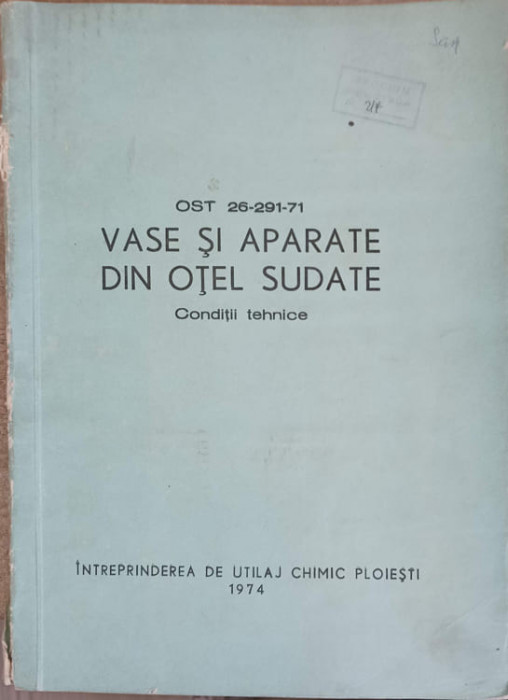 VASE SI APARATE DIN OTEL SUDATE. CONDITII TEHNICE. OST 26-291-71-COLECTIV-243233