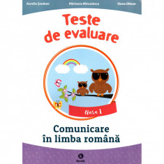 Teste de evaluare comunicare in limba romana clasa I, autor Aurelia Seulean