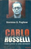 Carlo Rosselli. Eretic socialist si exilat de antifascist - Stanislao G. Pugliese