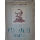 V. Alecsandri - Teatru, vol. I (1952)