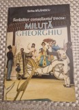 Surazator comediantul trecea : Miluta Gheorghiu de Sorina Balanescu