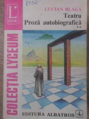 TEATRU PROZA AUTOBIOGRAFICA VOL 2-LUCIAN BLAGA foto