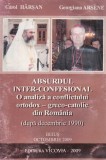Carol Harsan, Georgiana Arsene - Absurdul inter-confesional. O analiza a