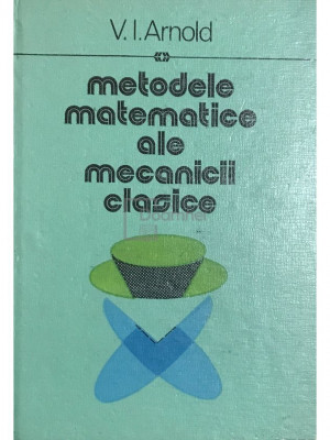 V. I. Arnold - Metodele matematice ale mecanicii clasice (editia 1980) foto