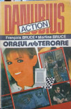ORASUL SUB TEROARE-FRANCOIS BRUCE, MARTINE BRUCE