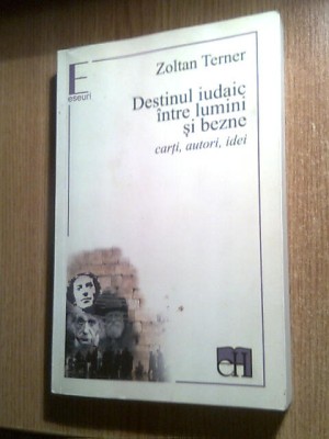 Zoltan Terner -Destinul iudaic intre lumini si bezne -carti, autori, idei (2012) foto