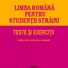 Limba romana pentru studentii straini. Teste si exercitii