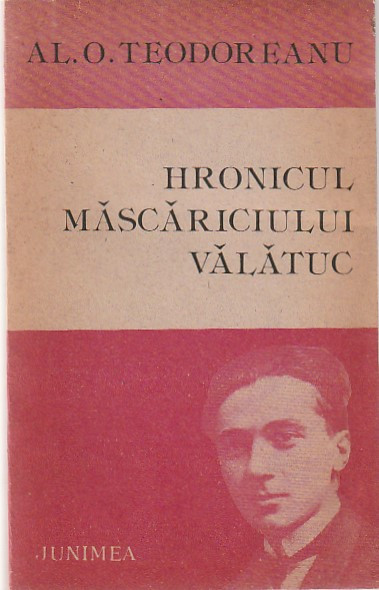 AL. O. TEODOREANU - HRONICUL MASCARICIULUI VALATUC