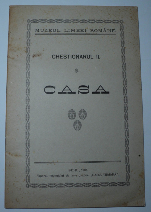 Muzeul limbii romane, Chestionarul II, Casa, Sextil Puscariu, Sibiu , 1926