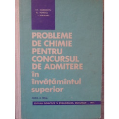 PROBLEME DE CHIMIE PENTRU CONCURSUL DE ADMITERE IN INVATAMANTUL SUPERIOR-V.T. MARCULETIU, FL. POPESCU, I. STRUGA