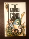 Juan Carlos Onetti - Și atunci c&icirc;nd (Și atunci c&acirc;nd)
