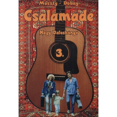 Csalam&amp;aacute;d&amp;eacute; 3. - Nagy Dalosk&amp;ouml;nyv - Muszty Bea foto