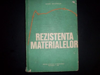 Rezistenta Materialelor - Ioan Deutsch , 20700 foto