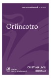 Cumpara ieftin Ori&icirc;ncotro - Cristian Liviu Burada