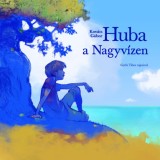 Huba a Nagyv&iacute;zen - Kov&aacute;ts G&aacute;bor