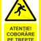 Placuta atentie coborare pe trepte