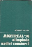 Cumpara ieftin Montreal '76. Olimpiada Nadiei Comaneci - Romeo Vilara