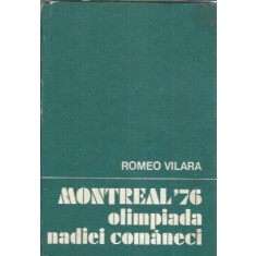 Montreal '76. Olimpiada Nadiei Comaneci - Romeo Vilara