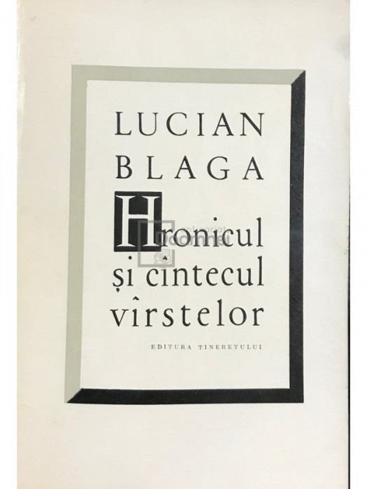 Lucian Blaga - Hronicul și c&acirc;ntecul v&acirc;rstelor (editia 1965)
