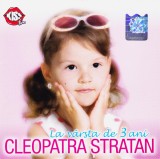 CD Pop: Cleopatra Stratan - La varsta de 3 ani ( in jewelbox; include video )