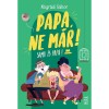 Papa, ne m&aacute;r! - Samu &eacute;s Papa - N&oacute;gr&aacute;di G&aacute;bor