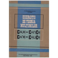 E. Georgescu-Buzau, N. Matei - Exercitii de teoria multimilor - 129791