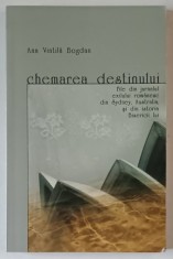 CHEMAREA DESTINULUI , FILE DIN JURNALUL EXILULUI ROMANESC ...SI DIN ISTORIA BISERICII LUI de ANA VINTILA BOGDAN , 2004 foto