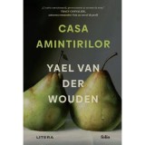 Casa amintirilor - Yael van der Wouden, editia 2024, Litera