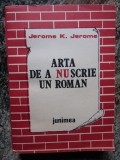 ARTA DE A NU SCRIE UN ROMAN-JEROME K. JEROME