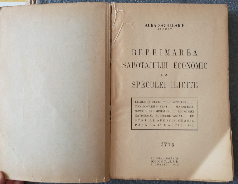 Aura Sachelarie - Reprimarea sabotajului economic şi a speculei ilicite  (1942) | Okazii.ro