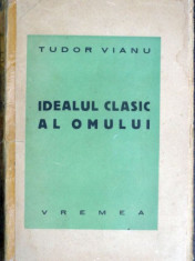 Idealul clasic al omului - Tudor Vianu foto