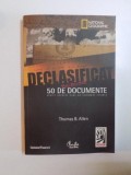 DECLASIFICAT,50 DE DOCUMENTE STRICT SECRETE CARE AU SCHIMBAT ISTORIA-THOMAS B.ALLEN,BUCURESTI 2009