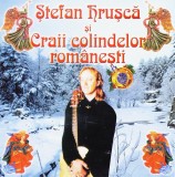 CD Stefan Hrusca - Craii colindelor romanesti | Muzica