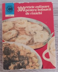 myh 421A - CC132 - 300 retete pentru bolnavii de rinichi Rozalia Muresanu - 1981