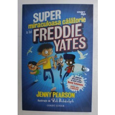 SUPER MIRACULOASA CALATORIE A LUI FREDDIE YATES , 2020