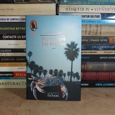 JOHN FANTE - DRUMUL SPRE LOS ANGELES ( ROMAN ) , HUMANITAS , 2007 *