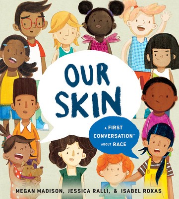 Our Skin: A First Conversation about Race foto