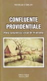AS - NICOLAE C&Acirc;RLAN - CONFLUENȚE PROVIDENȚIALE
