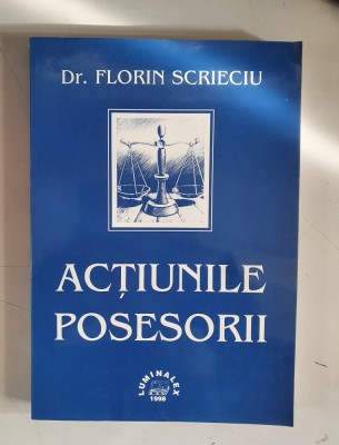 Florin Scrieciu - Actiunile posesorii foto