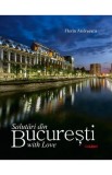 Salutari din Bucuresti with Love - Florin Andreescu