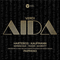 Verdi - Aida | Erwin Schrott, Antonio Pappano, Orchestra dell'Accademia Nazionale di Santa Cecilia, Anja Harteros, Ekaterina Semenchuk, Jonas Kaufmann