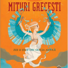 Mituri Grecesti - Zeii si Eroii din Grecia Antica