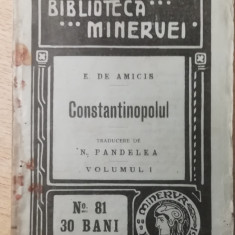 myh 621 - Biblioteca Minervei - 81 - Constantinopolul - E de Amicis Vol I - 1910