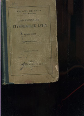 Michel Br&amp;eacute;al; Anatole Bailly Dictionnaire &amp;eacute;tymologique latin (1902) foto