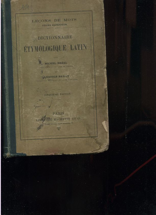 Michel Br&eacute;al; Anatole Bailly Dictionnaire &eacute;tymologique latin (1902)