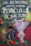 Maretele aventuri ale porcului de Craciun - 2021 - J. K. Rowling (@A10)