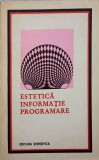 Estetica Informatie Programare - V.E. Masek - Editura Stiintifica 1972 - Filosofie, Informatica, Programare - Carte veche
