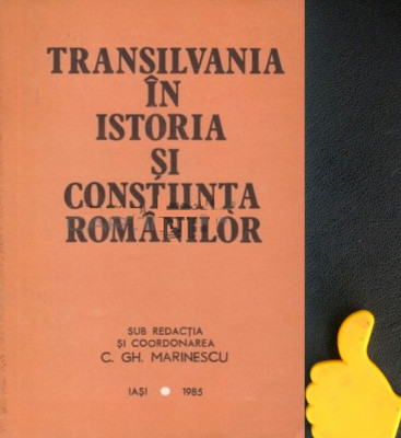 Transilvania in istoria si constiinta romanilor C. GH. Marinescu foto