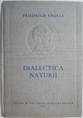 Dialectica naturii &amp;ndash; Friedrich Engels foto