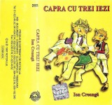 Ion Creanga - Capra Cu Trei Iezi, Caseta Audio Roton